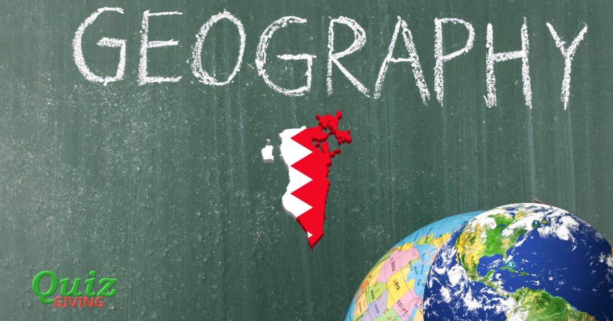 Quiz Giving - Bahrain Geography Quiz