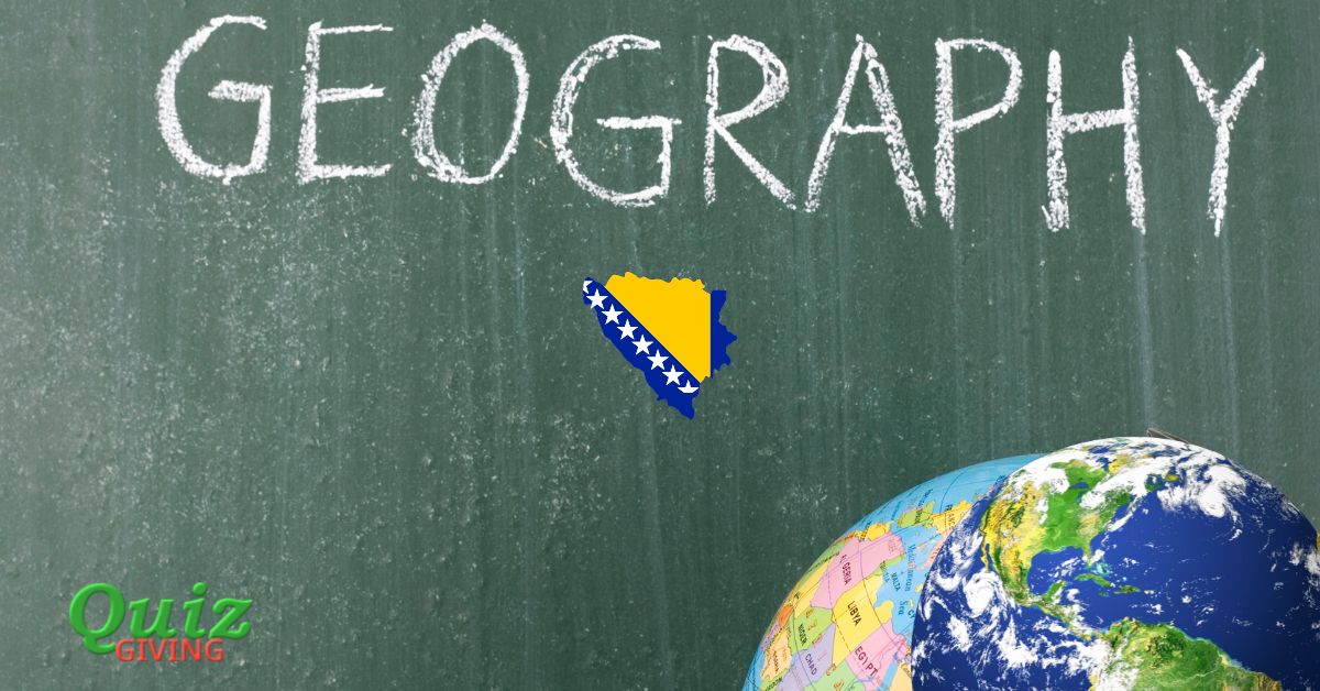 Quiz Giving - Bosnia and herzegovina Geography Quiz