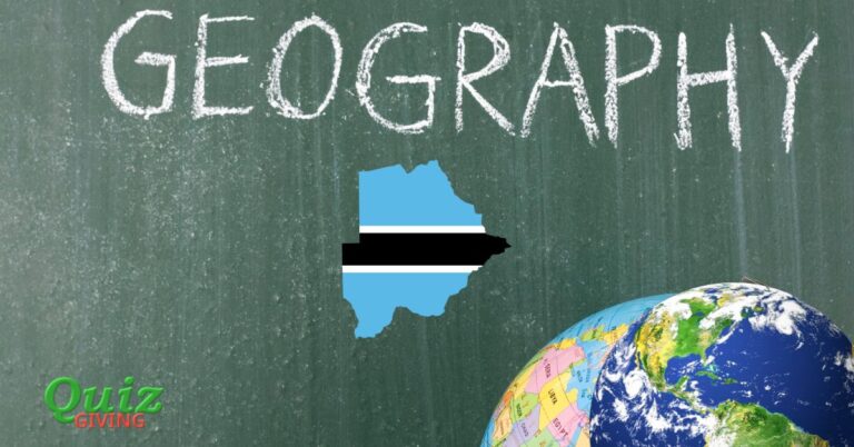 Quiz Giving - Botswana Geography Quiz