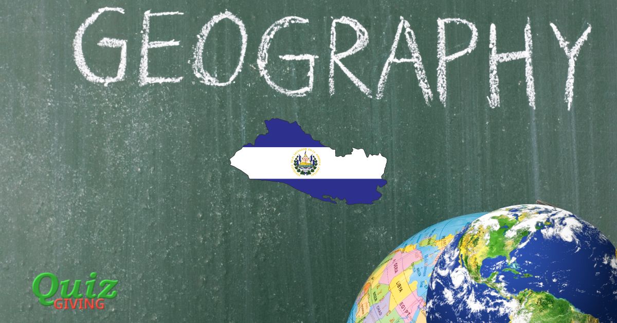 Quiz Giving - El Salvador Geography Quiz