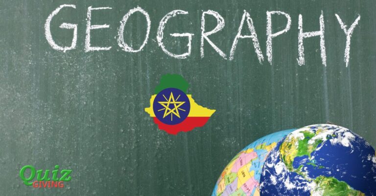 Quiz Giving - Ethiopia Geography Quiz