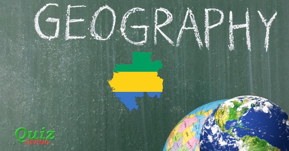 Quiz Giving - Gabon Geography Quiz