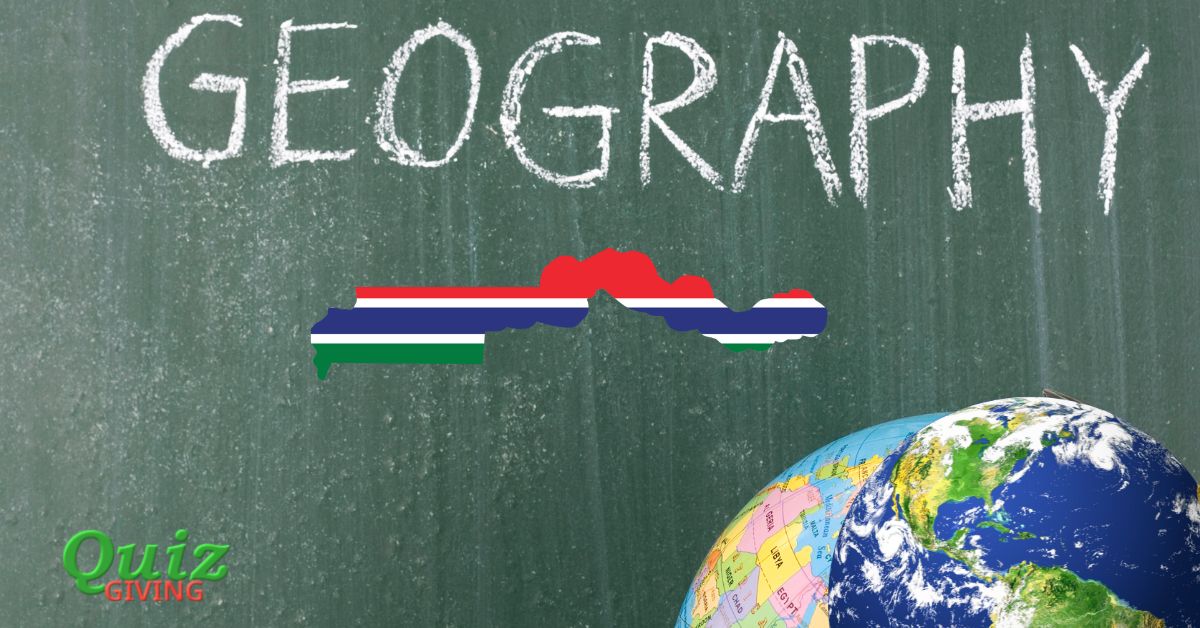 Quiz Giving - Gambia Geography Quiz