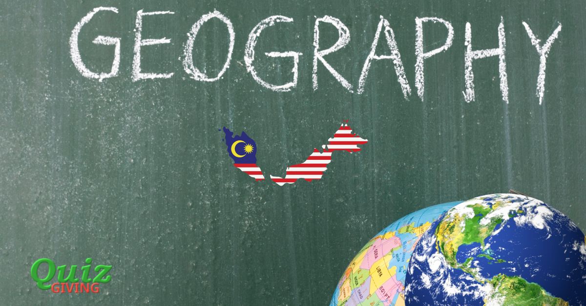 Quiz Giving - Malaysia Geography Quiz