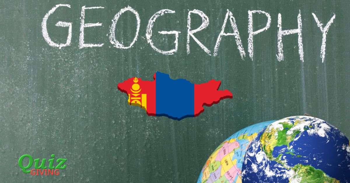 Quiz Giving - Mongolia Geography Quiz