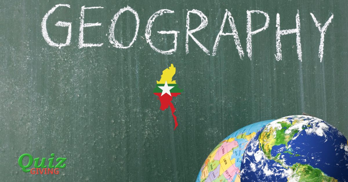 Quiz Giving - Myanmar Geography Quiz