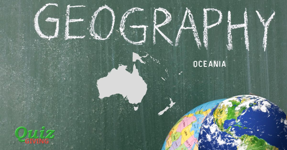 Quiz Giving - Oceania Geography Quiz