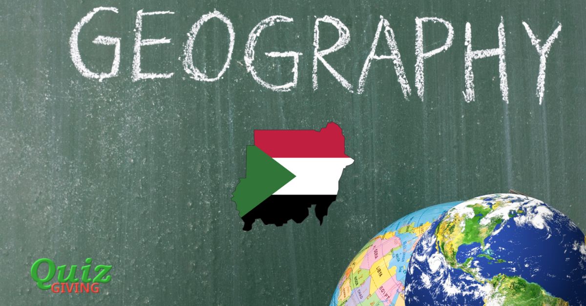 Quiz Giving - Sudan Geography Quiz