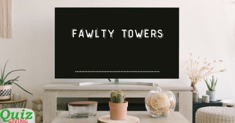 Quiz Giving - TV series Quizzes - Fawlty Towers Quiz