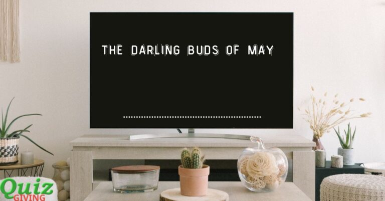 Quiz Giving - TV series Quizzes - The Darling Buds of May Quiz