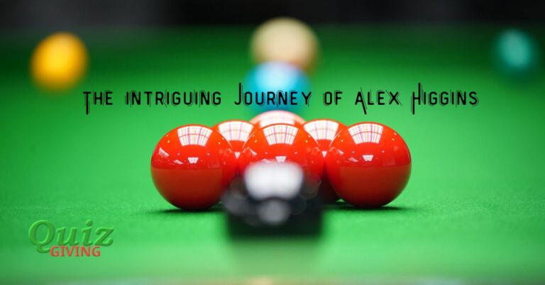 Quiz Giving - Educational Quizzes - Cueing Through Time The Intriguing Journey of Alex Higgins